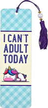 Load image into Gallery viewer, I Can't Adult Today Beaded Bookmark