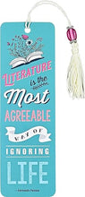 Load image into Gallery viewer, Literature is the Most Agreeable Way of Ignoring Life Bookmark