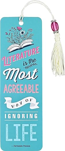 Literature is the Most Agreeable Way of Ignoring Life Bookmark