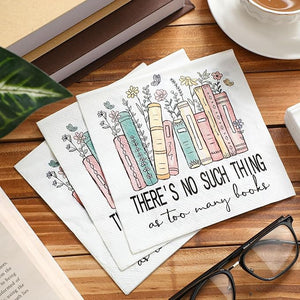 There's No Such Thing as Too Many Books Napkins 3 Ply 50 Pcs